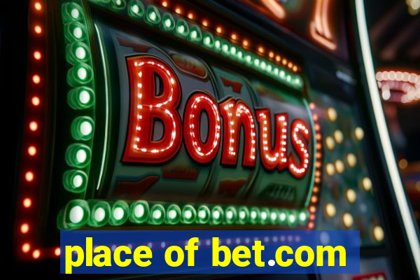 place of bet.com